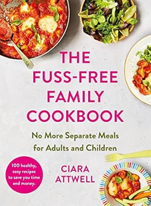 The Fuss-Free Family Cookbook