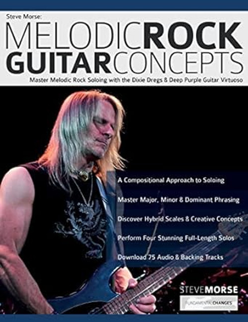 Steve Morse: Melodic Rock Guitar Concepts: Master Melodic Rock