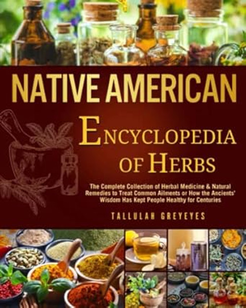 Native American  Encyclopedia of Herbs
