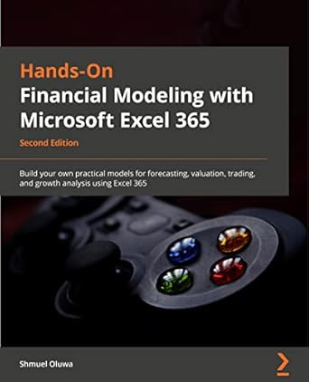 Hands-On Financial Modeling with Excel for Microsoft 365