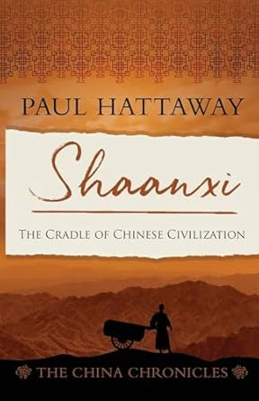 Shaanxi: The Cradle of Chinese Civilisation