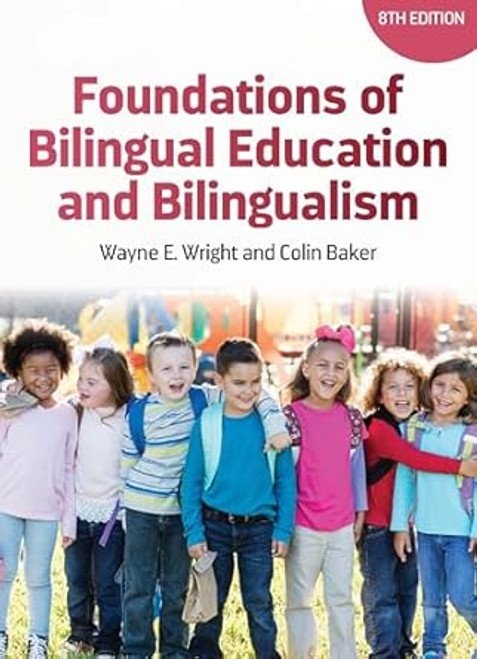 Foundations of Bilingual Education and Bilingualism