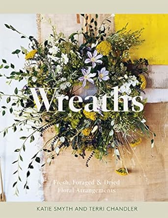 Wreaths: Fresh Foraged & Dried Floral Arrangements