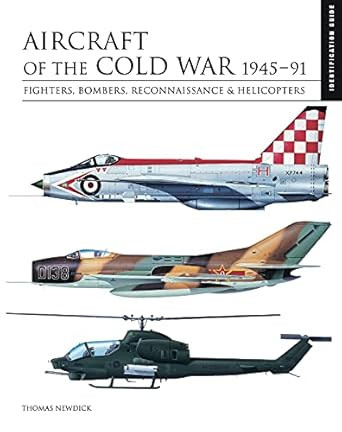 Aircraft of the Cold War 1945 1991: Identification Guide