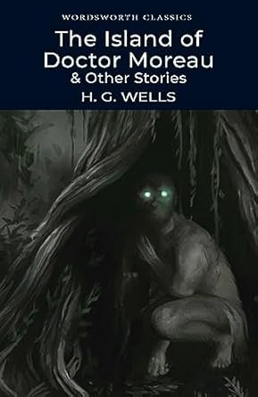 The Island of Doctor Moreau and Other Stories