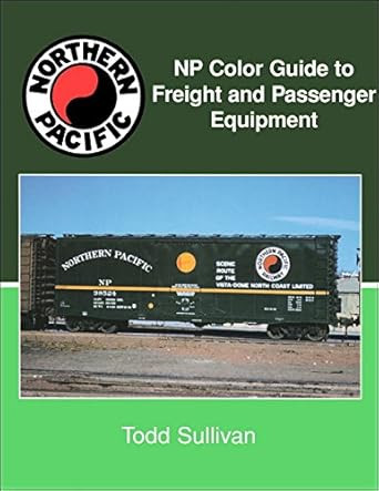 NP (Northern Pacific) Color Guide to Freight and Passenger