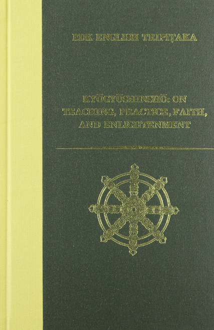Kyogyoshinsho: On Teaching Practice Faith and Enlightenment