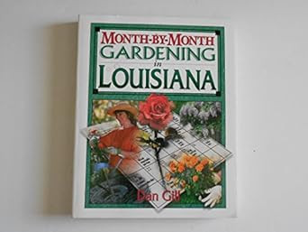 Month-By-Month Gardening in Louisiana