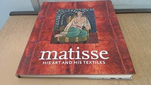Matisse His Art and His Textiles