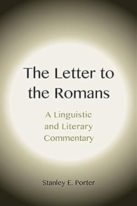 The Letter to the Romans: A Linguistic and Literary Commentary