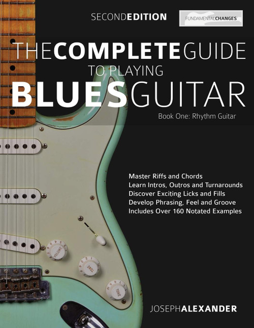 The Complete Guide to Playing Blues Guitar Book One Rhythm