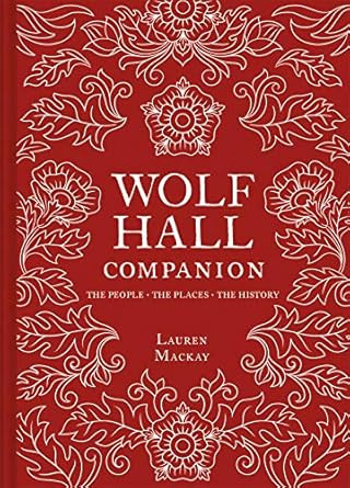 Wolf Hall Companion