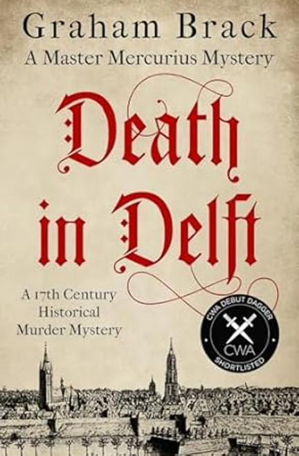 Death in Delft: A 17th Century historical murder mystery