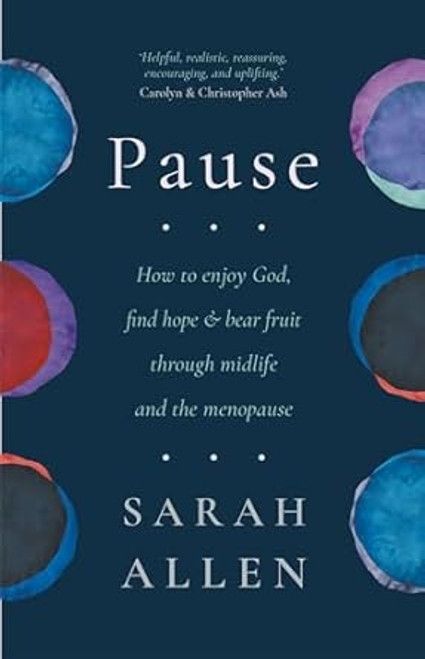 Pause: How to enjoy God find hope and bear fruit through