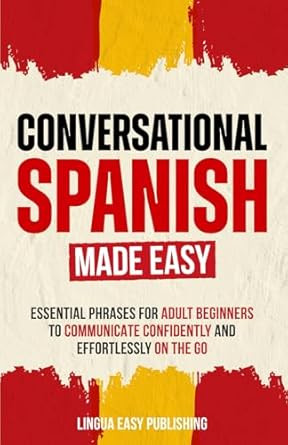 Conversational Spanish Made Easy