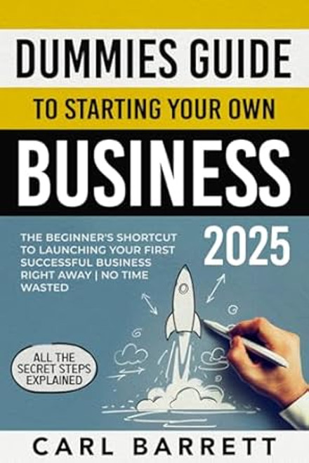 Dummies Guide to Starting Your Own Business
