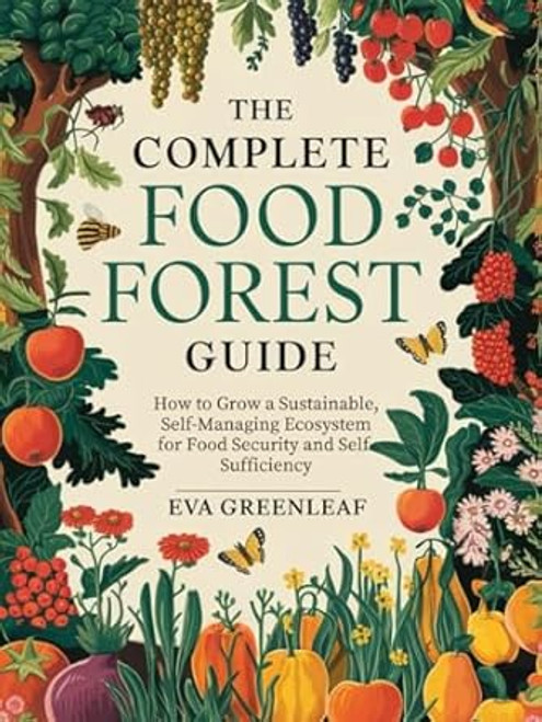 The Complete Food Forest Guide