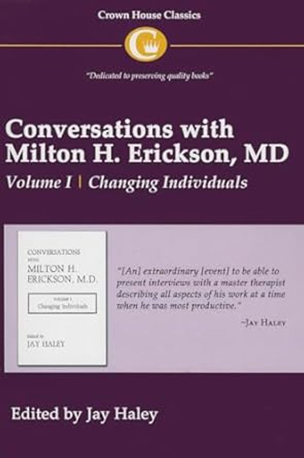 Conversations with Milton H. Erickson MD: Changing Individuals v. 1