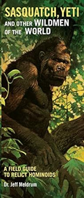 Sasquatch Yeti and Other Wildmen of the World