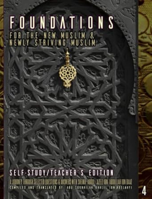 Foundations For The New Muslim & Newly Striving Muslim