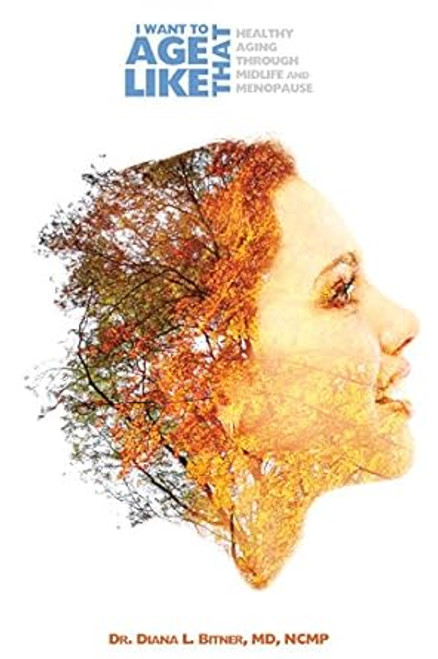 I Want to Age Like That - Healthy Aging Through Midlife and