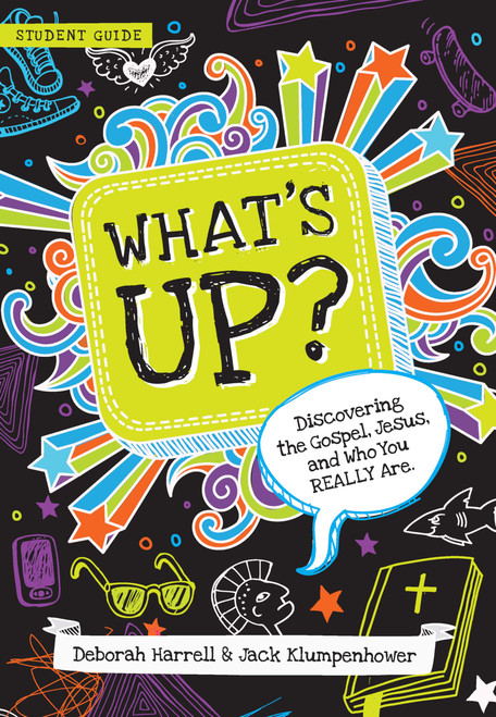 What's Up?: Discovering the Gospel Jesus and Who You Really Are