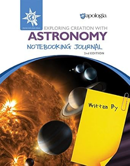 Exploring Creation with Astronomy 2nd Edition Notebooking Journal
