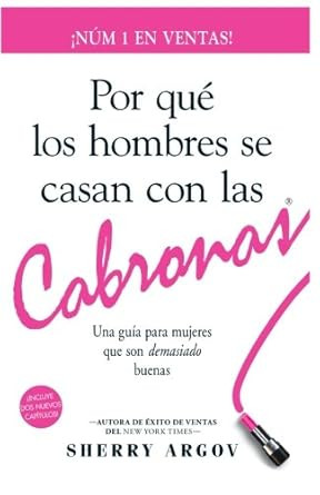 Por Que Los Hombres Se Casan Con Las Cabronas