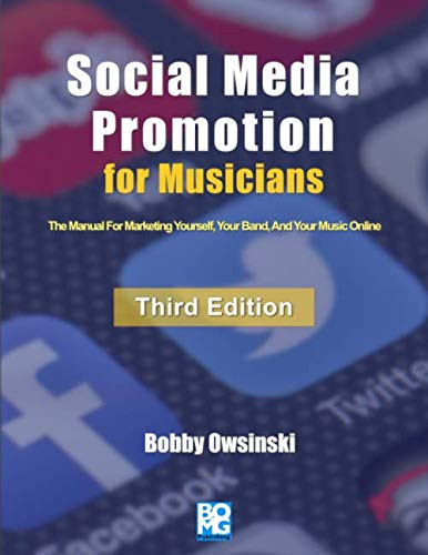 Social Media Promotion For Musicians - Third Edition