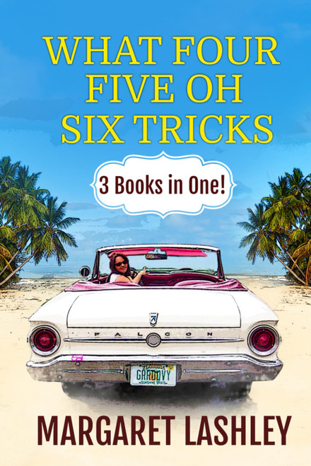 What Four Five Oh Six Tricks: 3 Books in One!