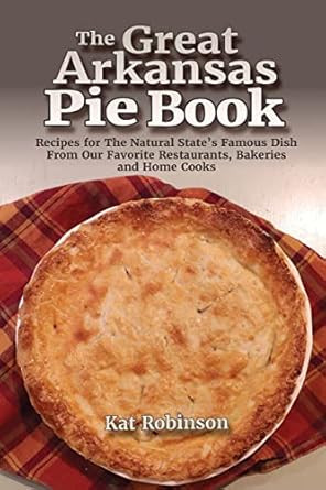 The Great Arkansas Pie Book