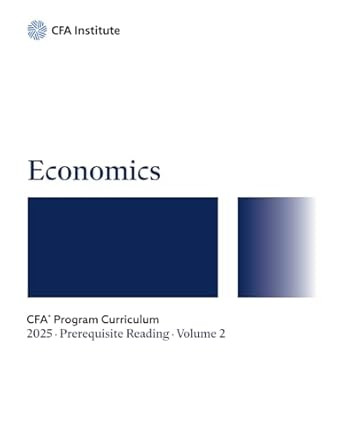 2025 CFA Program Prerequisite Reading Volume 2: Economics