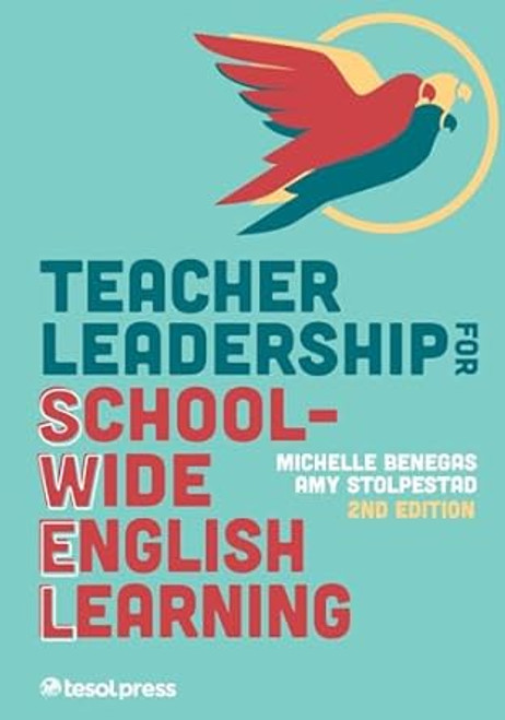 Teacher Leadership for School-Wide English Learning Second Edition