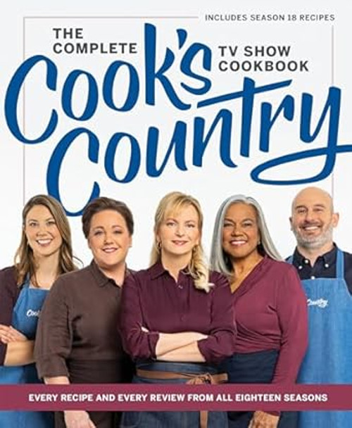 The Complete Cooks Country TV Show Cookbook