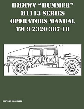 HMMWV "Hummer" M1113 Series Operators Manual TM 9-2320-387-10