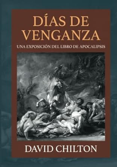 Dias de Venganza: Una exposicion del libro de Apocalipsis