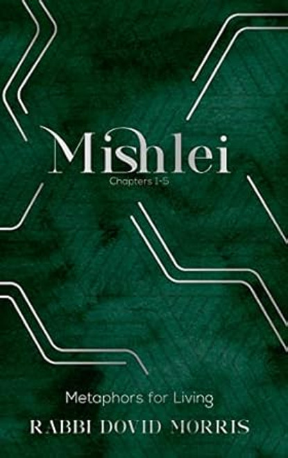 Mishlei: Metaphors For Living