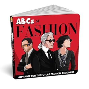 ABCs of Fashion Baby Book - Toddlers Board Book | Childrens ABC