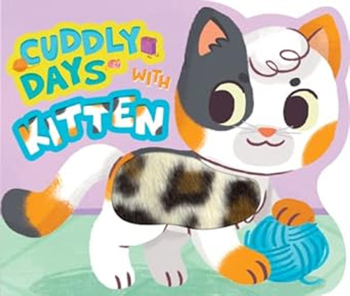 Little Hippo Books Cuddly Days with Kitten Touch and Feel