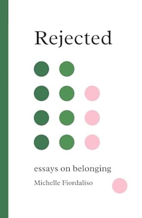 Rejected: Essays on Belonging