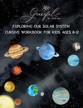 Exploring our Solar System Cursive Workbook for Kids Ages 8-12