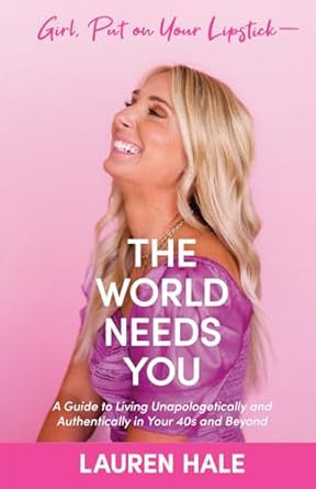 Girl Put on Your Lipstick-The World Needs You