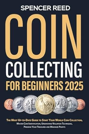 Coin Collecting for Beginners 2025