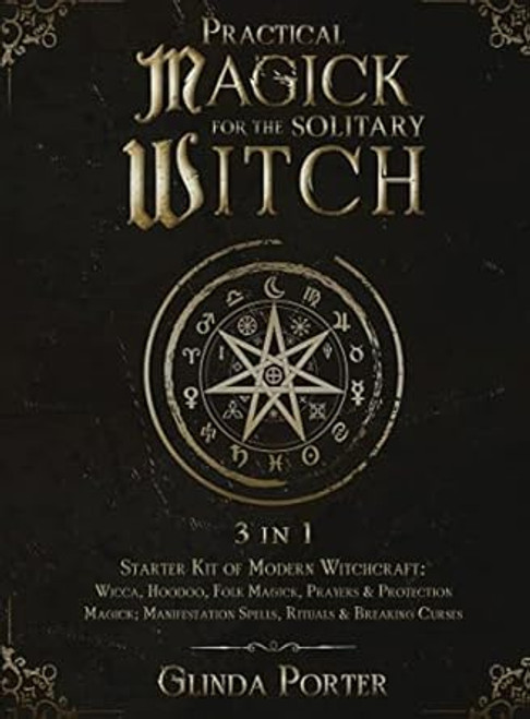 Practical Magick for the Solitary Witch