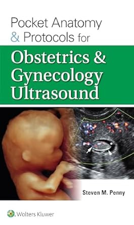 Pocket Anatomy & Protocols for Obstetrics & Gynecology