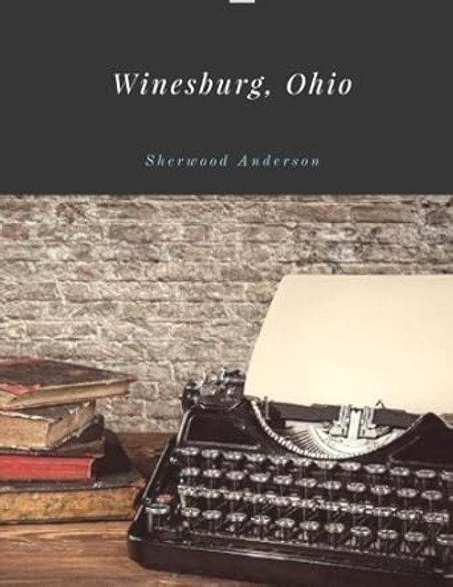 Winesburg Ohio by Sherwood Anderson