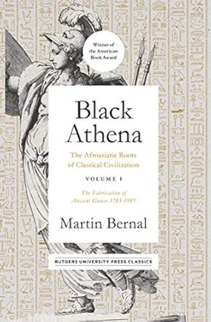 Black Athena: The Afroasiatic Roots of Classical Civilization