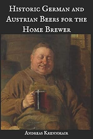 Historic German and Austrian Beers for the Home Brewer