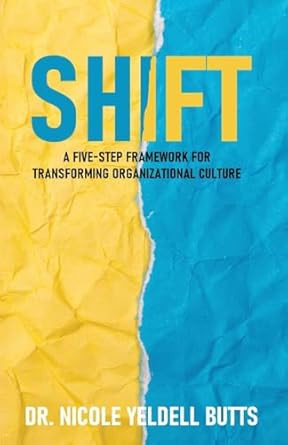 SHIFT: A Five-Step Framework for Transforming