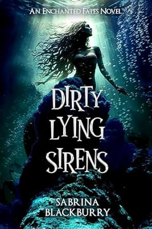 Dirty Lying Sirens